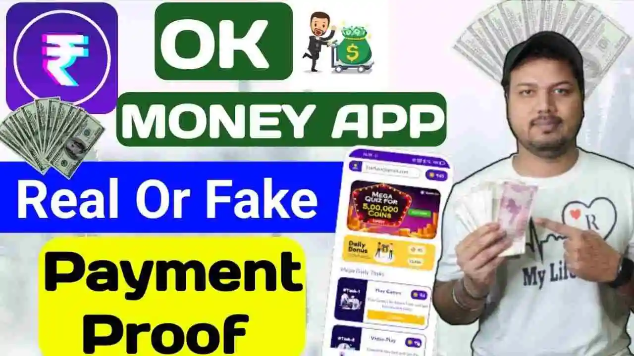 OK Money App Real aur Fake : Earn Money